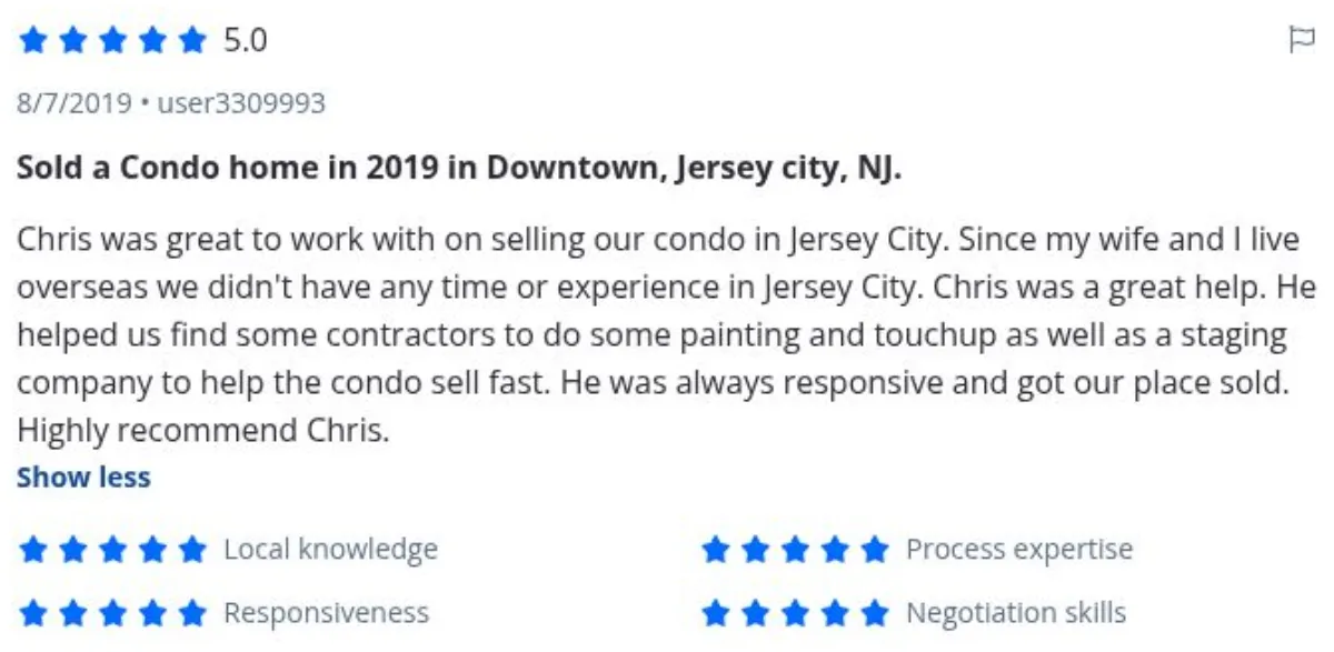 Zillow review by user3309993, 8/7/2019, rated 5 of 5: Sold a Condo home in 2019 in Downtown, Jersey city, NJ.