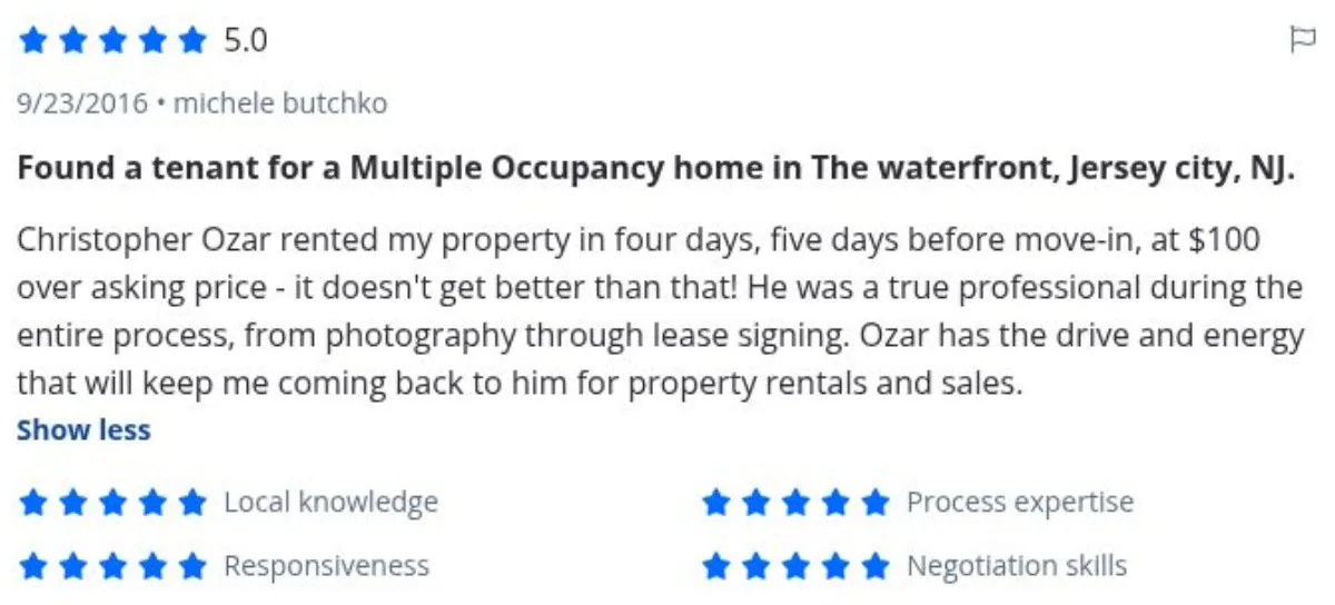 Zillow review by michele butchko, 9/23/2016, rated 5 of 5: Found a tenant for a Multiple Occupancy home in The waterfront, Jersey city, NJ.